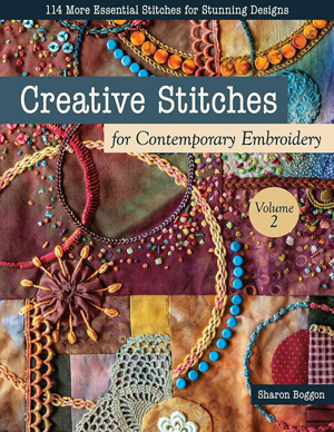 "Creative Stitches for Contemporary Embroidery Volume 2" Sharon Boggon NEW (1 left)