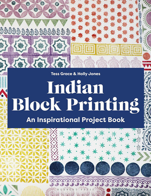 "Indian Block Printing" Tess Grace & Holly Jones NEW
