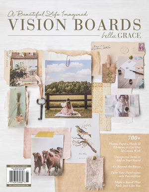 Vision Boards: A Beautiful Life Imagined Issue 1 (Bella Grace) NEW