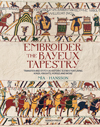 "Embroider the Bayeux Tapestry" Mia Hansson NEW