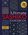 "The Ultimate Sashiko Sourcebook 20th Anniversary Edition" Susan Briscoe NEW