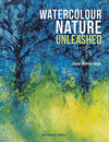 "Watercolour Nature Unleashed" Jane Betteridge HURT BOOK SOLD OUT